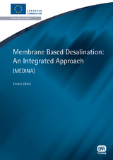 Membrane Based Desalination -  Alessandra Criscuoli,  Enrico Drioli,  Francesca Macedonio