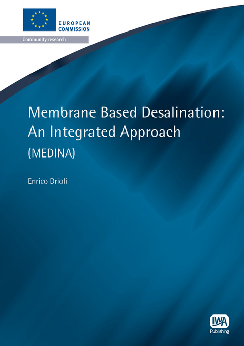 Membrane Based Desalination -  Alessandra Criscuoli,  Enrico Drioli,  Francesca Macedonio