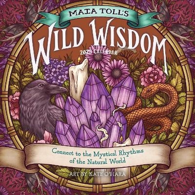 Maia Toll's Wild Wisdom Wall Calendar 2023 - Maia Toll,  Workman Calendars