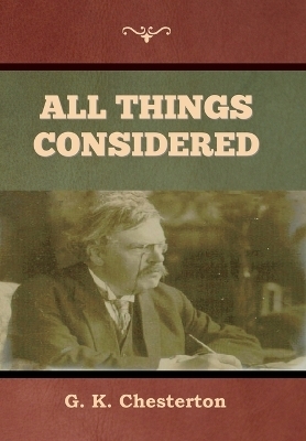 All Things Considered - G K Chesterton