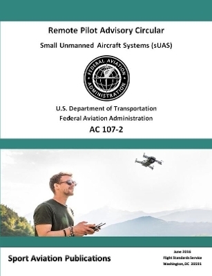 Remote Pilot Advisory Circular 107-2 - Federal Aviation Administration