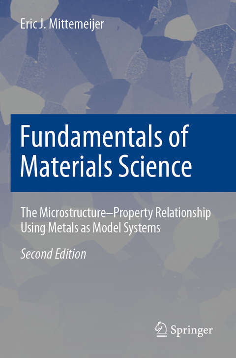 Fundamentals of Materials Science - Eric J. Mittemeijer