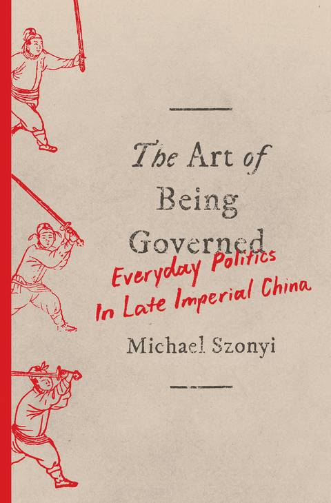 Art of Being Governed -  Michael Szonyi