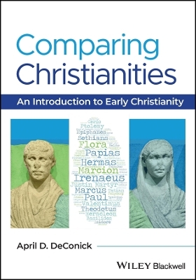 Comparing Christianities - April D. DeConick