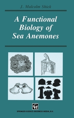 Functional Biology of Sea Anemones - J.M. Shick