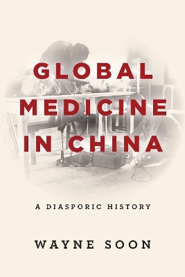 Global Medicine in China - Wayne Soon