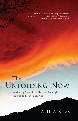 The Unfolding Now - A. H. Almaas