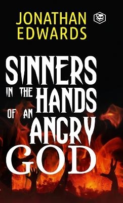 Sinners in the Hands of an Angry God - Jonathan Edwards