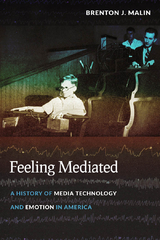 Feeling Mediated -  Brenton J. Malin