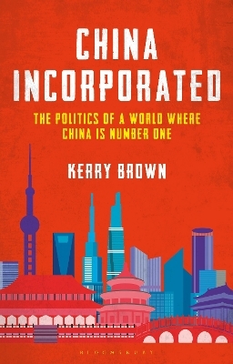 China Incorporated - Professor Kerry Brown