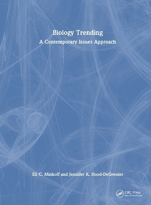 Biology Trending - Eli Minkoff, Jennifer K. Hood-DeGrenier