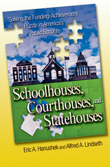 Schoolhouses, Courthouses, and Statehouses -  Eric A. Hanushek,  Alfred A. Lindseth