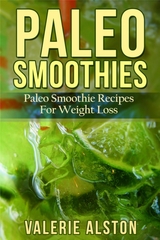 Paleo Smoothies - Valerie Alston