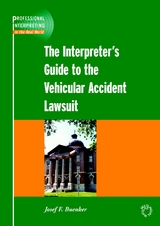 Interpreter's Guide to the Vehicular Accident Lawsuit -  Josef F. Buenker