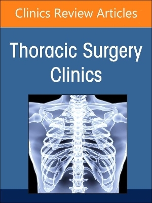 Robotic Thoracic Surgery, An Issue of Thoracic Surgery Clinics - 