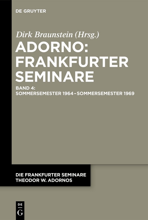 Die Frankfurter Seminare Theodor W. Adornos / Sommersemester 1964 – Sommersemester 1969 - 