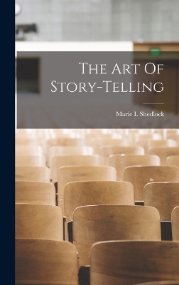 The Art Of Story-telling - Shedlock Marie L