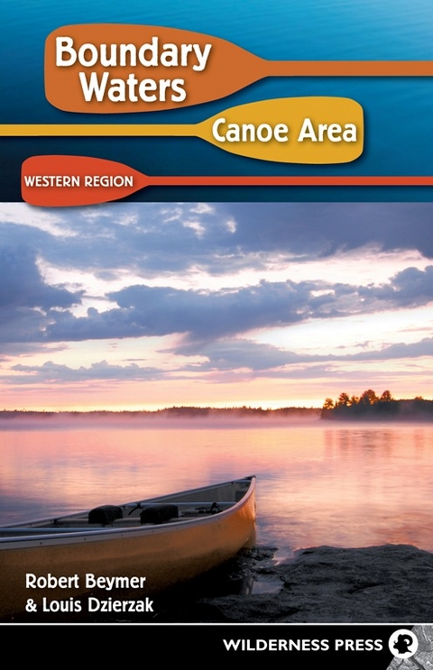 Boundary Waters Canoe Area: Western Region - Robert Beymer, Louis Dzierzak