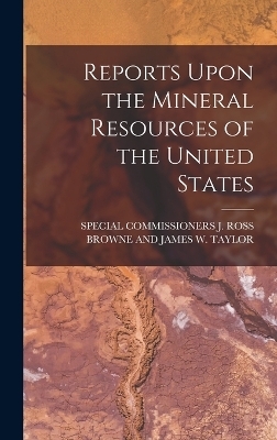 Reports Upon the Mineral Resources of the United States - 