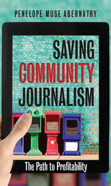 Saving Community Journalism - Penelope Muse Abernathy