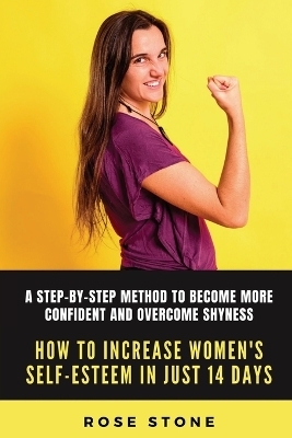 How to Increase Women's Self-Esteem in Just 14 Days - Rose Stone