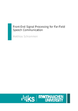 Front-End Signal Processing for Far-Field Speech Communication - Matthias Schrammen