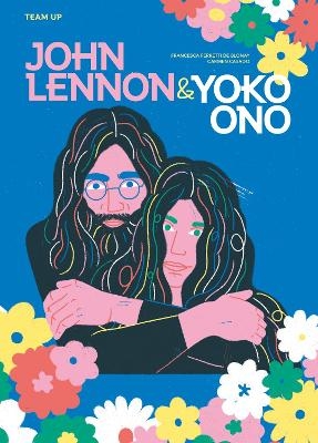 Team Up: John Lennon & Yoko Ono - Francesca Ferretti de Blonay