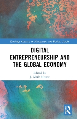 Digital Entrepreneurship and the Global Economy - 