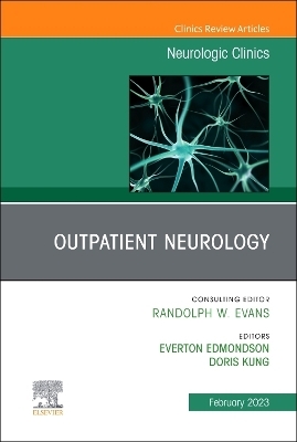 Outpatient Neurology, An Issue of Neurologic Clinics - 