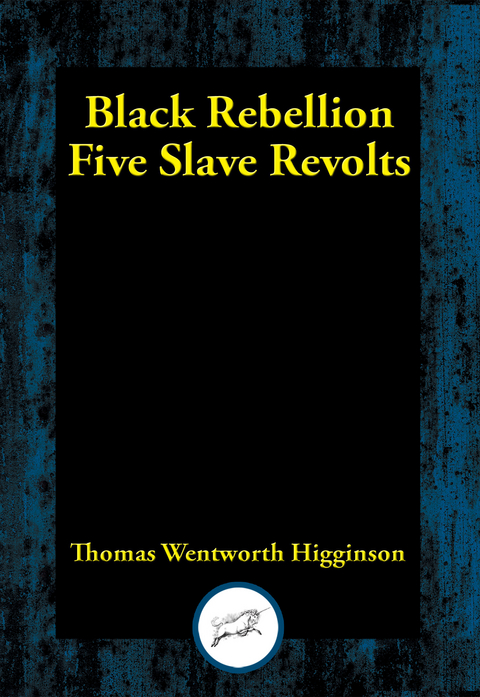 Black Rebellion -  Thomas Wentworth Higginson