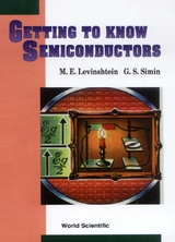 Getting To Know Semiconductors -  Simin Grigory S Simin,  Levinshtein Michael E Levinshtein