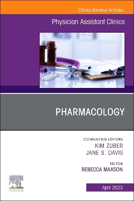 Pharmacology, An Issue of Physician Assistant Clinics - 