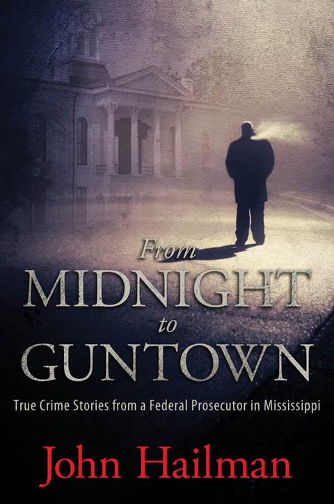 From Midnight to Guntown - John Hailman