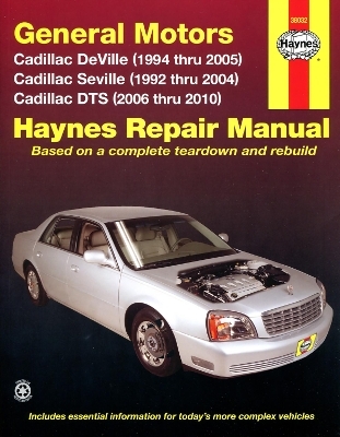 Cadillac DeVille (94-05), Seville (92-04), & DTS (06-10) Haynes Repair Manual (USA) -  Haynes Publishing