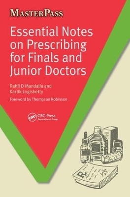 Essential Notes on Prescribing for Finals and Junior Doctors - Rahil D Mandalia, Kartik Logishetty