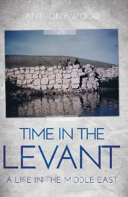 Time in the Levant - Anthony Wood