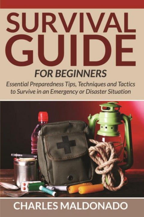 Survival Guide For Beginners -  Charles Maldonado