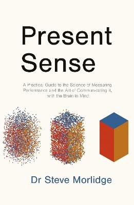 Present Sense - DR STEVE MORLIDGE