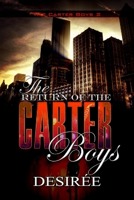 The Return of the Carter Boys -  DesirÉE