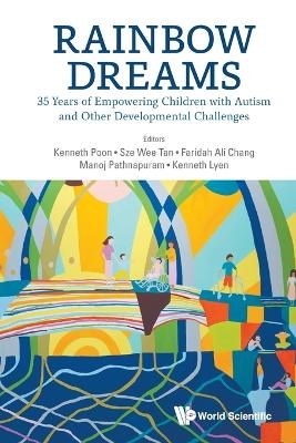 Rainbow Dreams: 35 Years Of Empowering Children With Autism And Other Developmental Challenges - 