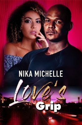 Love's Grip - Nika Michelle