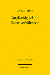 Gutgläubig gelebte Statusverhältnisse - Jan Ole Flindt