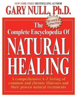 The Complete Encyclopedia of Natural Healing - Gary Null