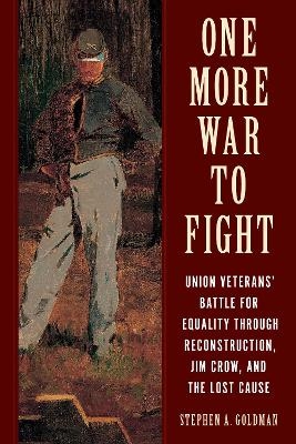 One More War to Fight - Stephen A. Goldman