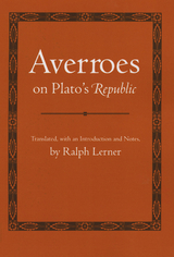 Averroes on Plato's &quote;Republic&quote; -  Averroes