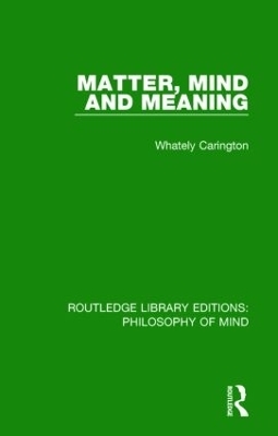 Matter, Mind and Meaning - Whately Carington