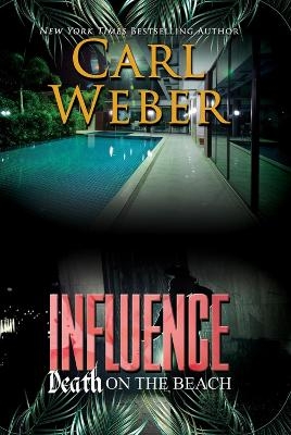 Influence: Death on the Beach - Carl Weber