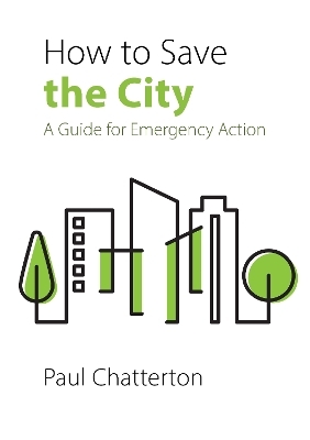 How to Save the City - Professor Paul Chatterton