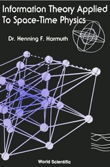 INFORMATION THEORY APPLIEDT TOSPACE-TIME - Henning F Harmuth