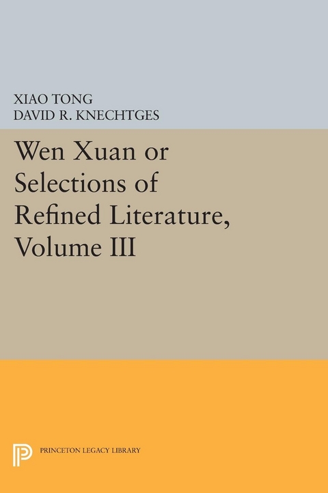 Wen Xuan or Selections of Refined Literature, Volume III - Xiao Tong